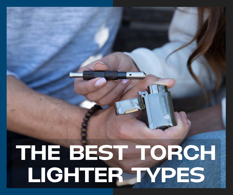 The Best Torch Lighter Types