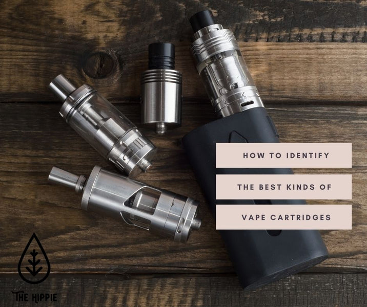How to Identify the Best Kinds of Vape Cartridges– TheHippiePipe.com